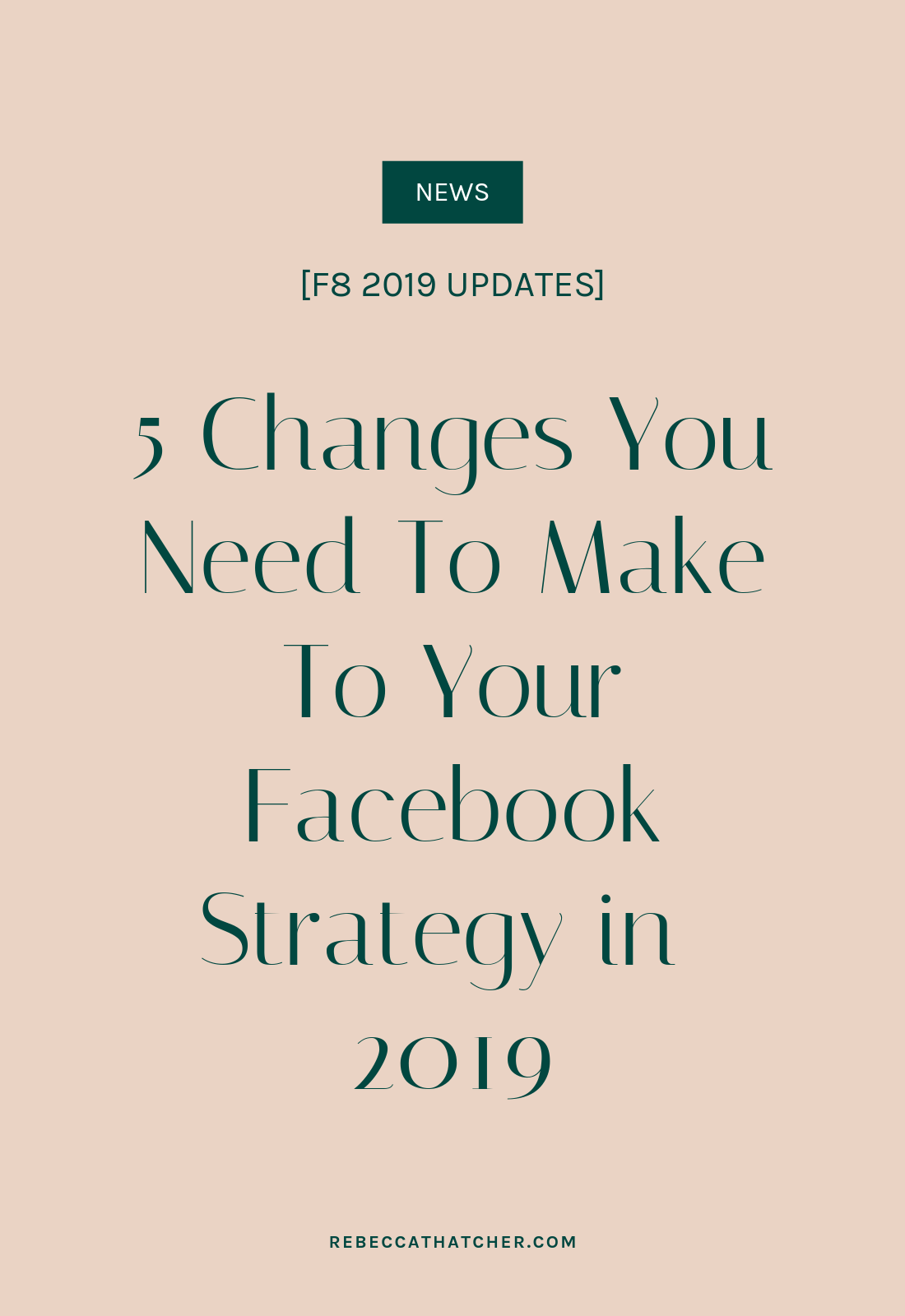 5 changes you need to make to your Facebook strategy | Facebook Ads Strategist | Rebecca Thatcher